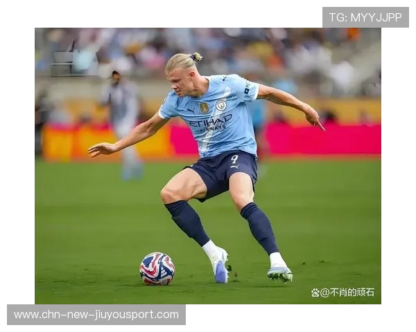 哈兰德的跑位数据被战术分析师反复研究，哈兰德脚下技术